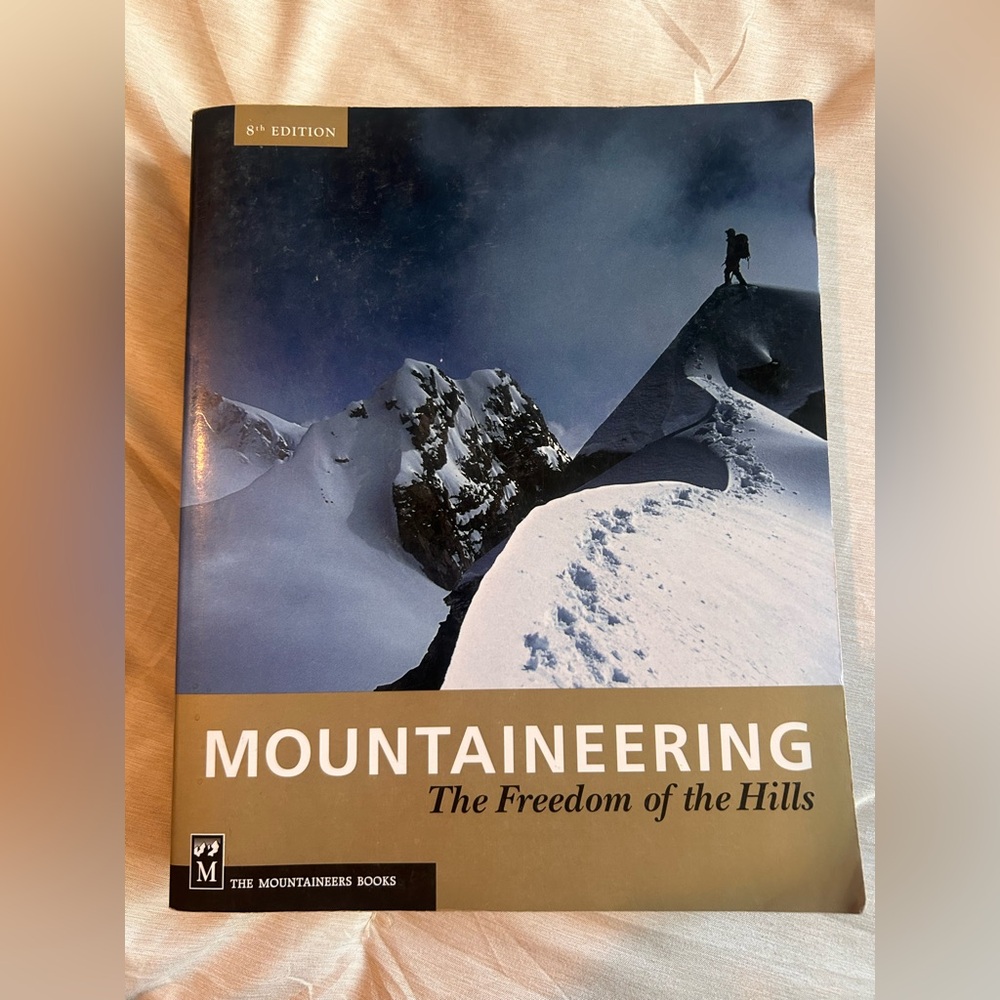 Mountaineering: The Freedom of the Hills